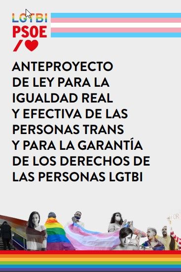Argumentario del PSOE sobre la aprobación, por el Consejo de Ministros, del anteproyecto de la ley LGTBI, que amplía los derechos de las personas trans (29/06/2021).