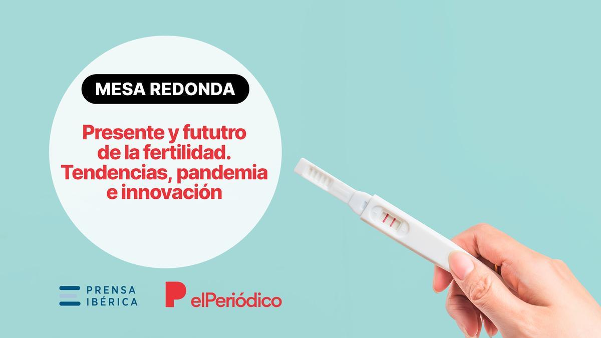 Presente y futuro de la fertilidad. Tendencias, pandemia e innovación.