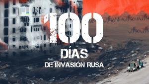 100 días de invasión rusa