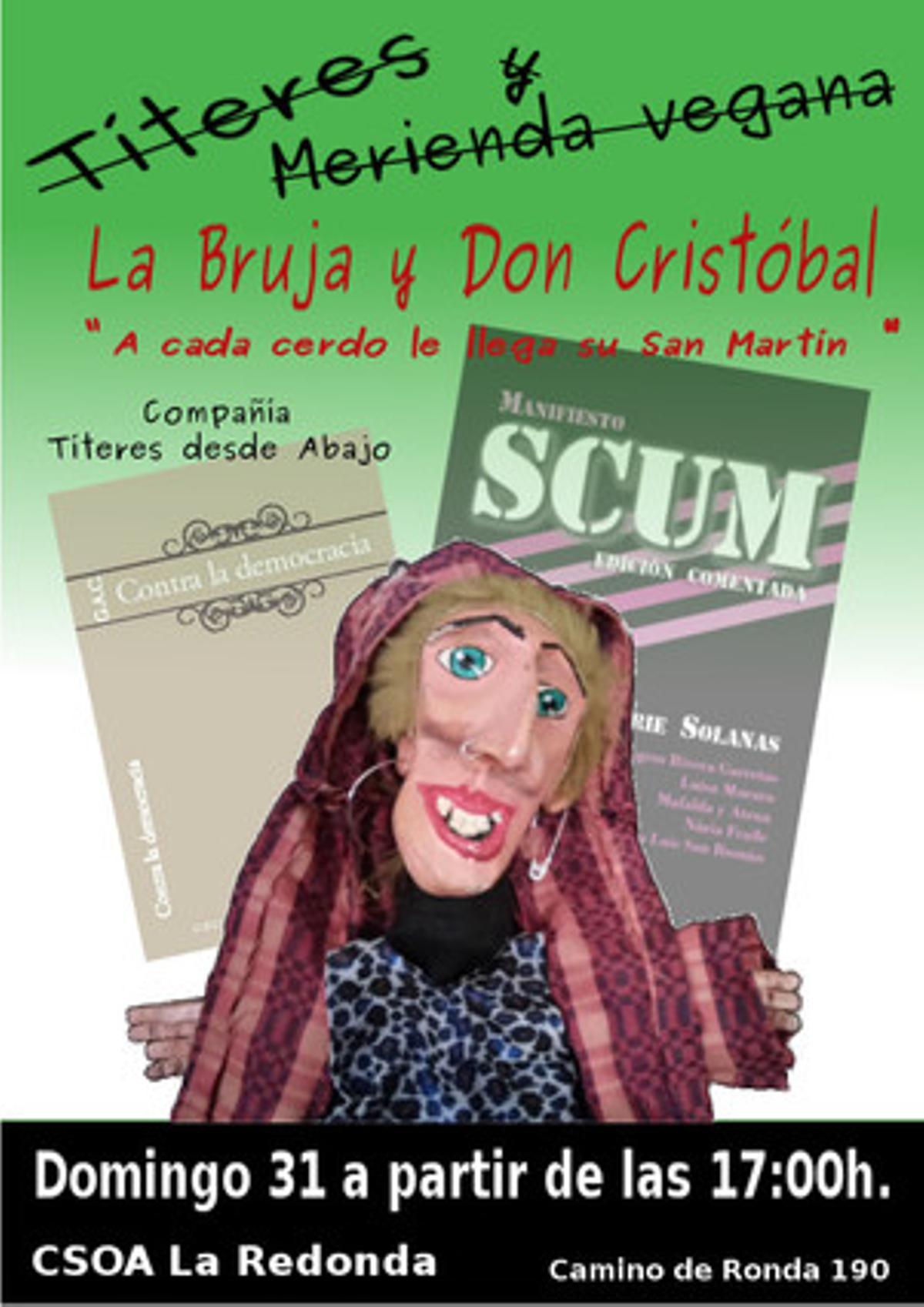 Cartel de la compañia ’Títeres Desde Abajo’ de la obra ’La Bruja y Don Cristóbal. A cada cerdo le llega su San Martín’. Cartel de la compañia ’Títeres Desde Abajo’ de la obra ’La Bruja y Don Cristóbal. A cada cerdo le llega su San Martín’.