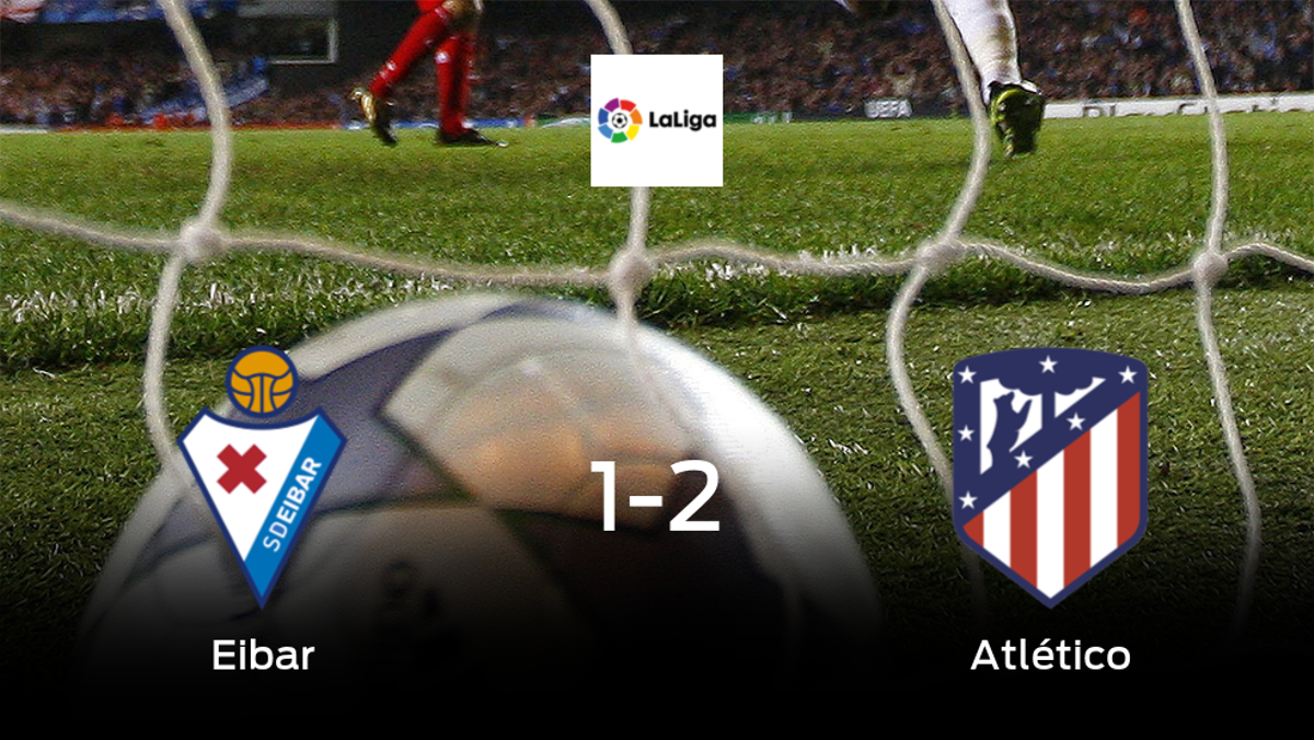 El Atlético de Madrid vence 1-2 en casa del Eibar El Atlético de Madrid vence 1-2 en casa del Eibar