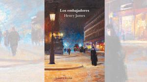 La ficción moderna comienza con Henry James y 'Los embajadores'