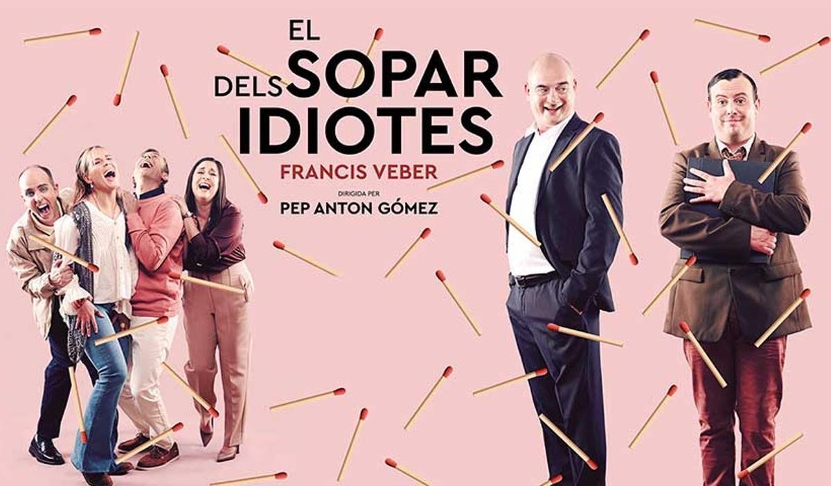 El sopar dels idiotes, la exitosa comedia francesa, llega al Teatre Borràs