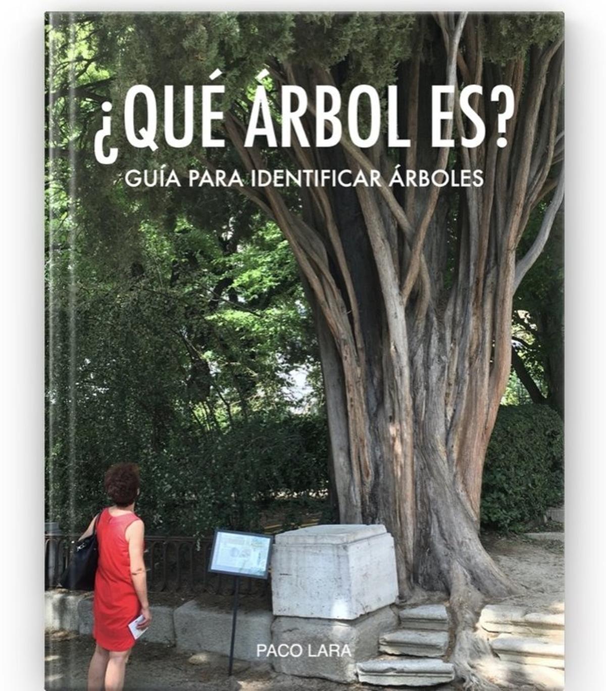 Qué árbol es? La guía para conocer el entorno vegetal