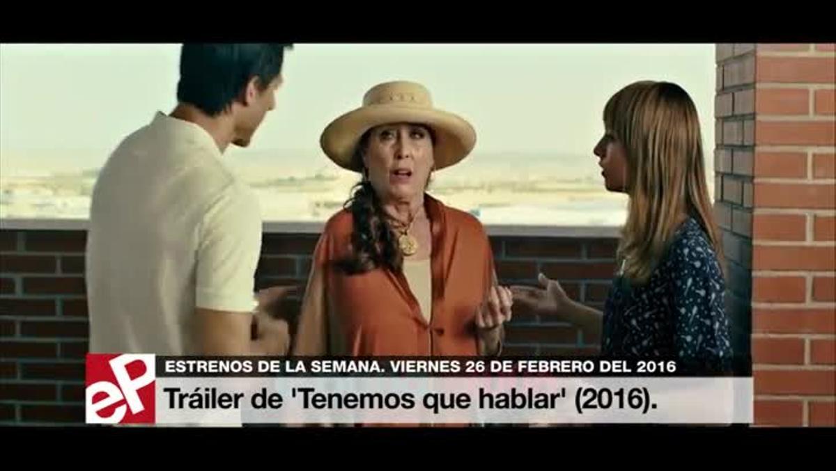 Estrenos De La Semana Tráiler De Tenemos Que Hablar 2016 