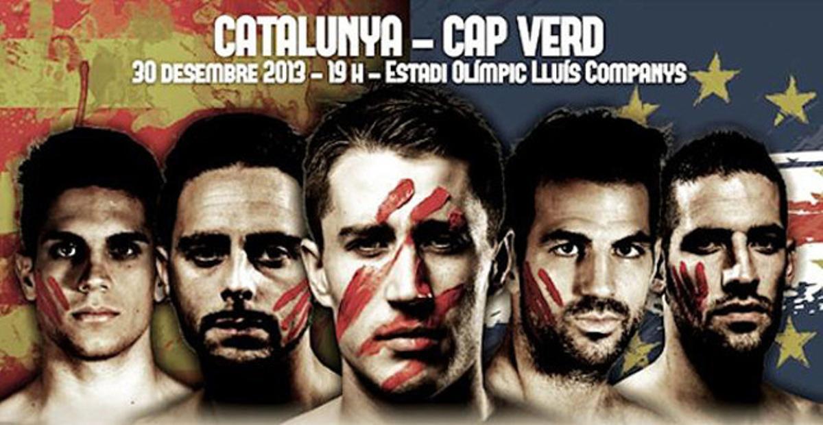Cartell promocional del partit entre Catalunya i Cap Verd, amb Bartra, Sergio García, Bojan, Cesc i Casilla com a protagonistes.
