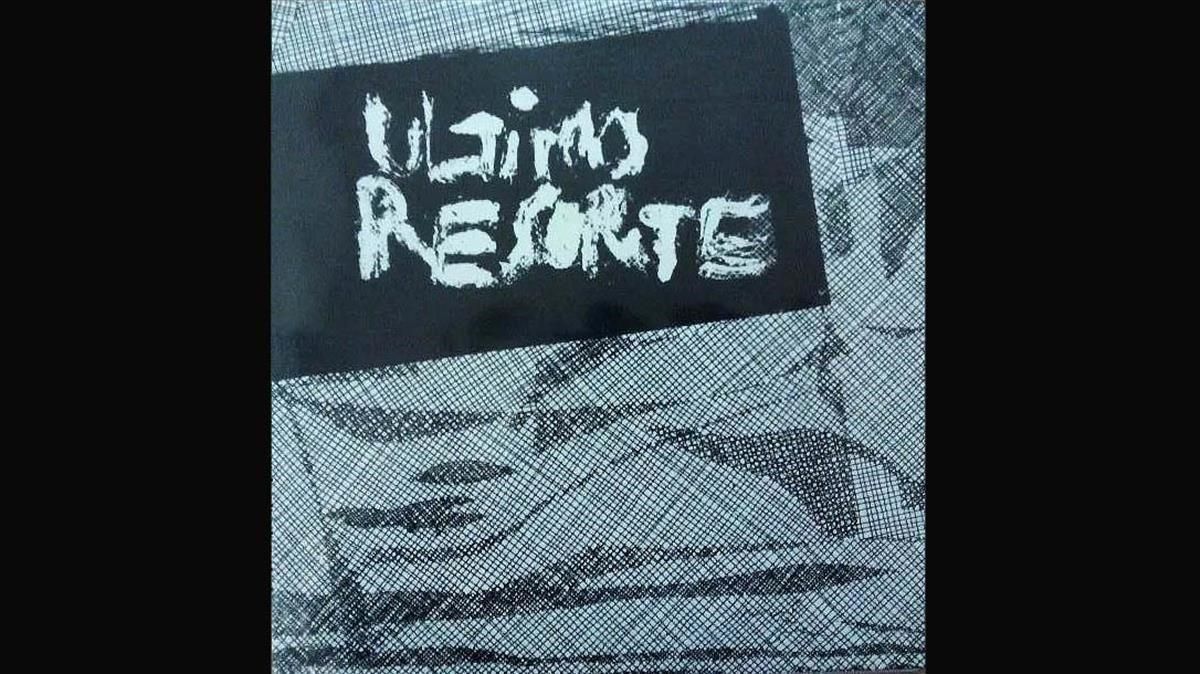 'Último Resorte EP': escopinades de verí punk 'collita del 82' 'Último Resorte EP': escopinades de verí punk 'collita del 82'