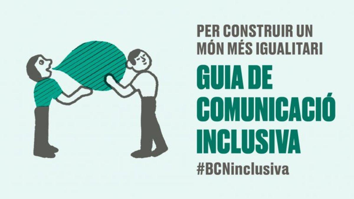 Barcelona crea una guía para una comunicación inclusiva.