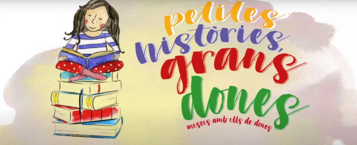 Cartel del ciclo ’Petites històries, grans dones’. Cartel del ciclo ’Petites històries, grans dones’.