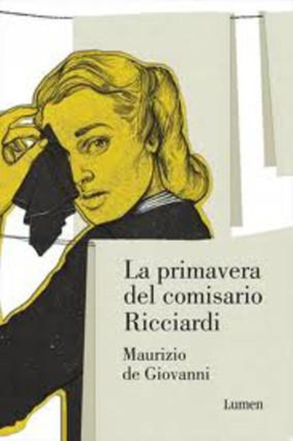 Portada de ’La primavera del comisario Ricciardi’, de Maurizio de Giovanni. Portada de ’La primavera del comisario Ricciardi’, de Maurizio de Giovanni.